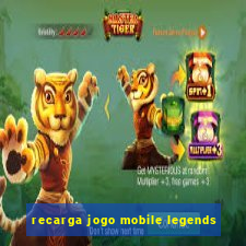 recarga jogo mobile legends